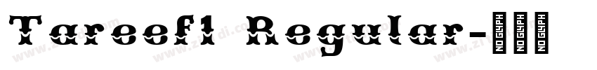 Tareef1 Regular字体转换 Tareef1 Regular字体转换